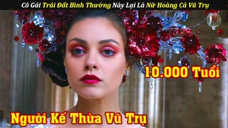 Người Kế Thừa Cả Vũ Trụ Này Lại Là Một Cô Gái Trái Đất Bình Thường