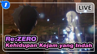 [Re:ZERO / MAD] Kehidupan Kejam yang Indah - Utsukushiki Zankoku na Sekai_1