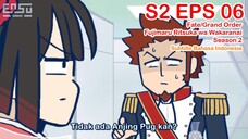 FGO Fujimaru Ritsuka wa Wakaranai Season 2 - Episode 06 - Subtitle Indonesia