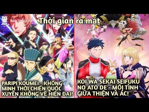 Anime mới: Paripi Koumei - Khổng minh xuyên không về hiện đại; Koi wa Sekai Seifuku no Ato de