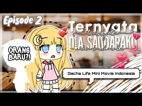Ternyata Dia Saudaraku - Eps 2 | Gacha Life Mini Movie Indonesia💞