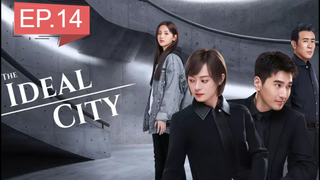 The Ideal City EP 14 ซับไทย เมืองในอุดมคติ