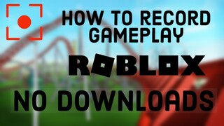 How to Record Roblox Gameplay for Free (No Download Required) CHECK DESCRIPTION