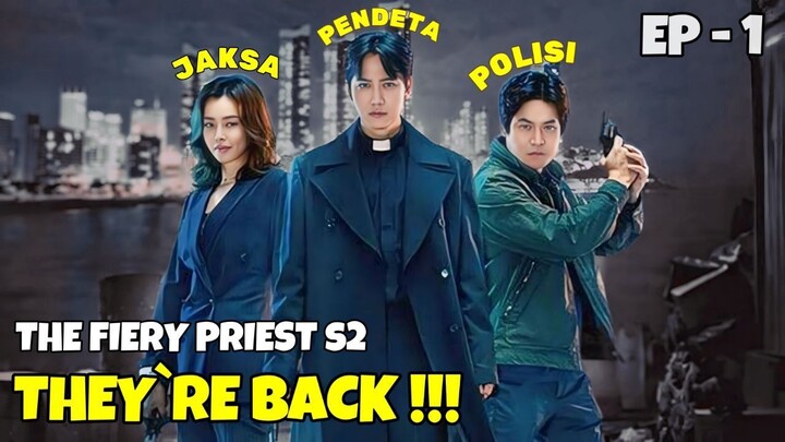 KETIKA PENDETA DAN POLISI BERSATU MEMBERANTAS KEJAHATAN | THE FIERY PRIEST S2 EPS - 1 | ALUR CERITA