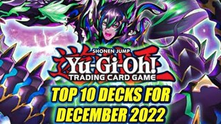 Top 10 Yu-Gi-Oh! Decks For December 2022 - Tear 0 No Problem!