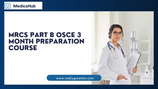 MRCS Part B OSCE 3 Month Preparation Course