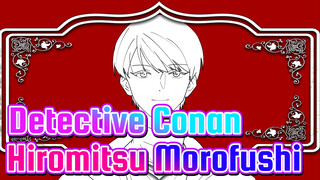 Detective Conan|【Self-Drawn AMV 】Hiromitsu Morofushi