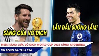 TIN BÓNG ĐÁ TRƯA 2/4: MESSI SÁNG CỬA VÔ ĐỊCH WORLD CUP 2022? RONALDO LẦN ĐẦU NHẬN GIẢI BÀN THẮNG ĐẸP