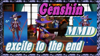 [Genshin  MMD] If you want to seek excitements, then excite to the end!