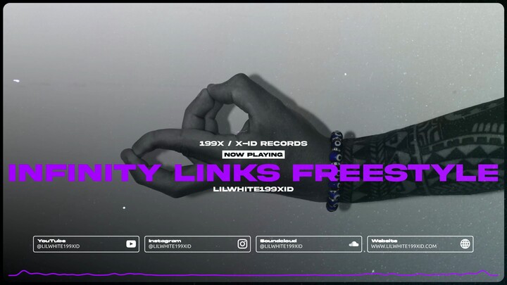 LILWHITE199XID X Infinity Links Freestyle (Visualizer)