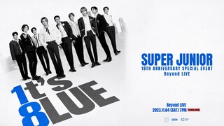 Super Junior - 18th Anniversary Special Event '1t's 8lue' [2023.11.04]