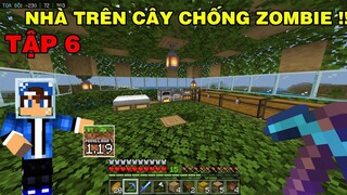 Tập 6 | Làm Ngôi Nhà Trên Cây Tránh Zombie Attack Trong Survival | MINECRAFT PE 1.19..!!