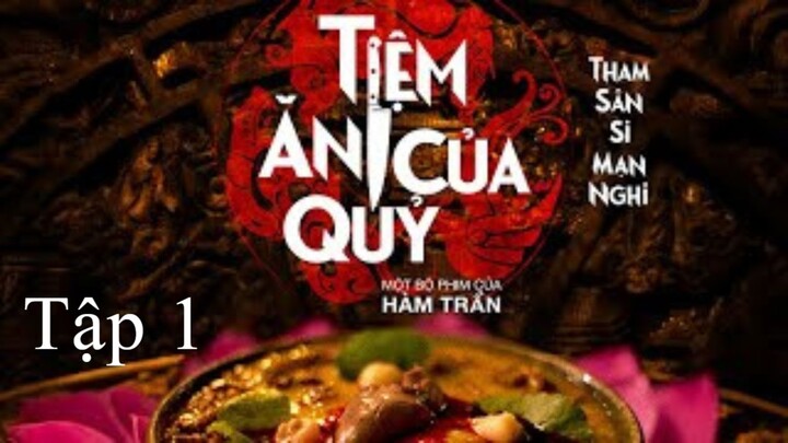 𝒯iệm ăn 𝒞ủa 𝒬uỷ - Tập 1