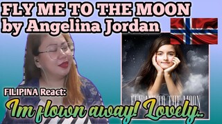 FLY ME TO THE MOON by Angelina Jordan || FILIPINA Reacts