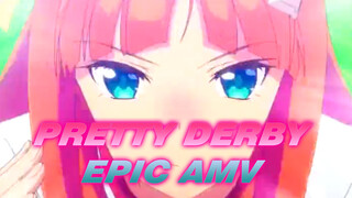 I'm The Epic Type of Pretty Derby | Pretty Derby AMV