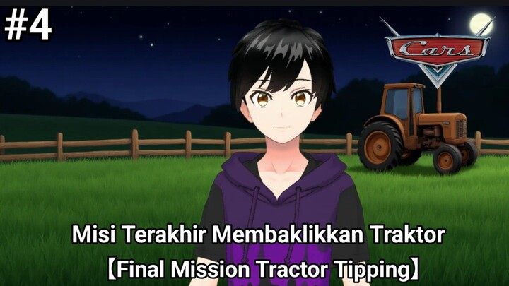 Misi Terakhir Membalikkan Traktor【Cars PS 2 Subtitle Indonesia PART 4】