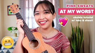 At My Worst (Pink Sweats) Ukulele Tutorial