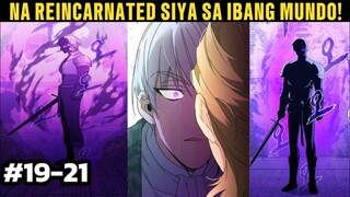 (19-21) PINAKAMALAKAS NA MURIM NA REINCARNATED SA IBANG MUNDO!|Chronciles Recap