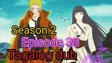 Episode 38 / Season 2 @ Naruto shippuden @ Tagalog dub