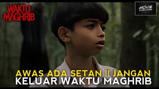 JANGAN KELUAR RUMAH DI WAKTU MAGHRIB | WAKTU MAGHRIB , Film Horor (2023)