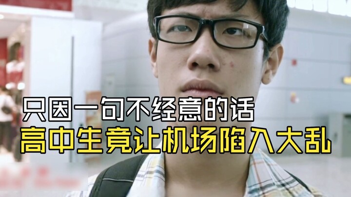 Just because of an offhand remark, a high school student threw an international airport into chaos.
