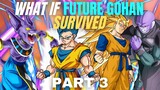 WHAT IF Future Gohan SURVIVED?(Part 3)