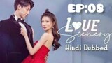 Love Scenery | Hindi Dubbed | 2021 season 1 ( episode :08) Full HD