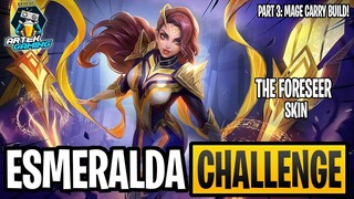 ESMERALDA HERO "The Foreseer" SKIN CHALLENGE PART 3 | MAGE CARRY BUILD | MLBB