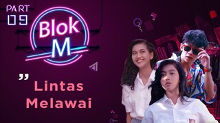 BLOK M Bakal Lokasi Mejeng (Paramita Rusady, Desy Ratnasari) | Lintas Melawai