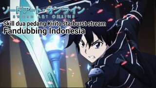 Skill dua pedang Kirito starburst stream | sword art online [fandubbing Indonesia]