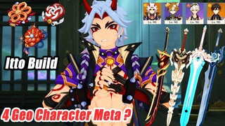 This is Best Team for Itto - Artifacts & Weapons Build Guide - 4 Geo Character New Meta?