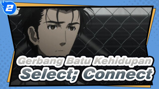 [Gerbang Batu Kehidupan] Select; Connect_2