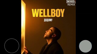 Wellboy - Додому (MiKey Radio Edit)