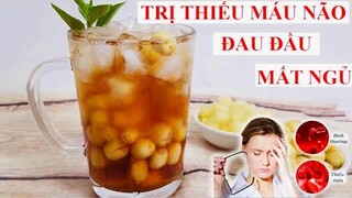 TRỊ THIẾU MÁU NÃO -ĐAU ĐẦU - MẤT NGỦ - SUY GIẢM TRÍ NHỚ bằng PHƯƠNG PHÁP TỰ NHIÊN - TRÀ SEN VÀNG