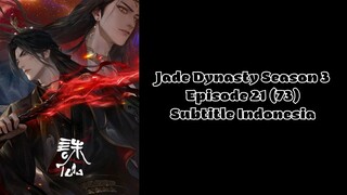 Jade Dynasty Season 3 Episode 21 (72) Subtitle Indonesia