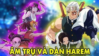 Đệ Nhất Mỹ Nam Âm Trụ Uzui Tengen Và Dàn Harem _ Âm Trụ Vs Thượng Huyền Lục Daki