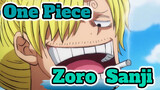 One Piece
Zoro & Sanji