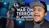#React to War on Terror: KL Anarki Official Trailer