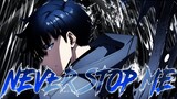 Never Stop Me「AMV」Solo Leveling Anime MV