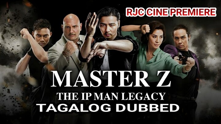 MAST3R Z TAGALOG DUBBED COURTESY OF RJC CINE PREMIERE