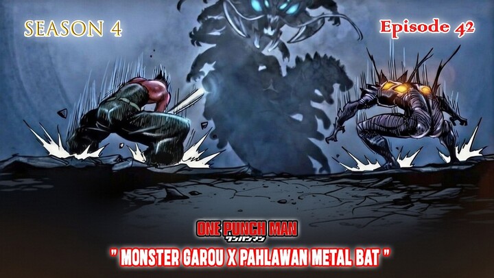 One Punch Man (Season 4) - Episode 42 [Bahasa Indonesia] - " Garou x Metal Bat "
