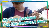 [My Hero Academia]OST - You Can Become A Hero!/Eddie van der Meer(Cover Gitar)