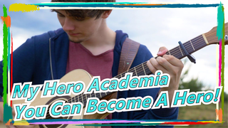 [My Hero Academia]OST - You Can Become A Hero!/Eddie van der Meer(Cover Gitar)