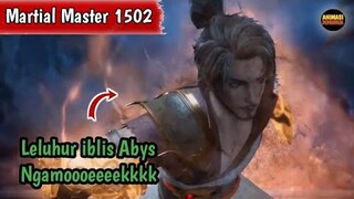Martial Master 1502 ‼️Leluhur iblis Abys Ngamooeeekkk
