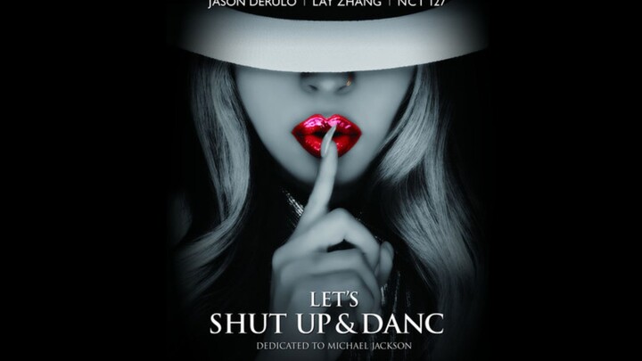 【张艺兴】《Let's shut up & dance》——MJ纪念合作曲MV