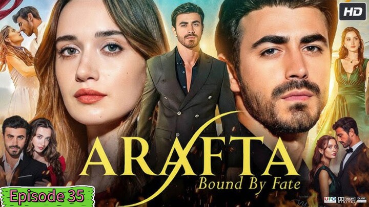 Arafta Ep 35 || Turkish Drama In Hindi Dubbed