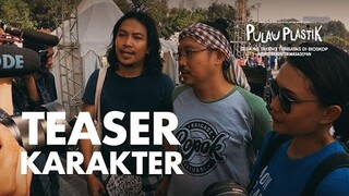 TEASER KARAKTER - PULAU PLASTIK | SEDANG TAYANG TERBATAS DI BIOSKOP