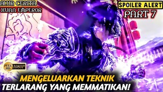 PERTARUNGAN YANG SANGAT MEMATIKAN - Alur Cerita Film Animasi Donghua Xuan Emperor PART 7