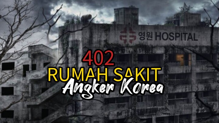 Konten kreator ngonten _ 402 Rumah sakit angker korea (2026) 🔥🔥