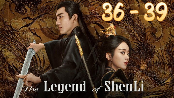 Le🐦🔥gend Of Shen 🕊️ Li Episode 36 - 39 END